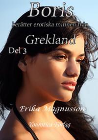 Boris berättar erotiska minnen från Grekland - Del 3