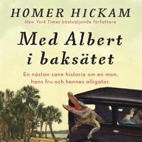 Med Albert i baksätet : en nästan sann historia om en man, hans fru och hennes alligator