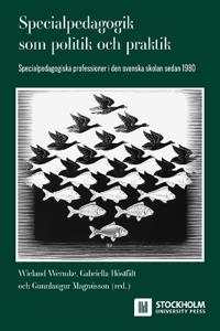 Specialpedagogik som politik och praktik