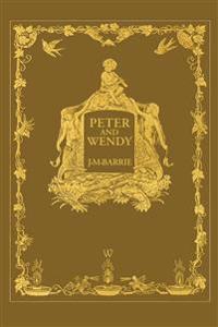 Peter and Wendy or Peter Pan (Wisehouse Classics Anniversary Edition of 1911 - with 13 original illustrations)
