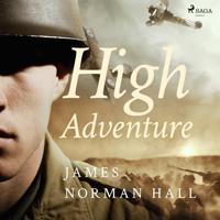 High Adventure : a narrative of air fighting in France