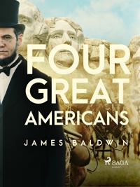 Four Great Americans:  Washington, Franklin, Webster, Lincoln.