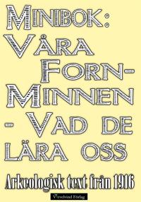 Minibok: Våra fornminnen – vad de lära oss