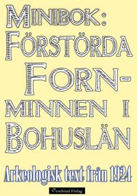 Minibok: Förstörda fornminnen i Bohuslän år 1924