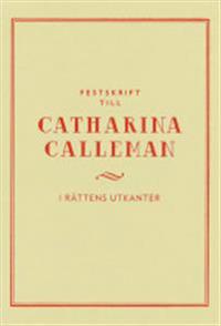 Festskrift till Catharina Calleman : i rättens utkanter
