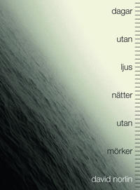 Dagar utan ljus, nätter utan mörker