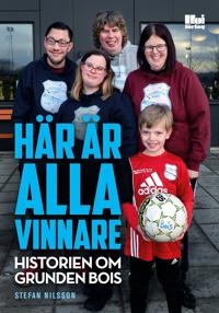 Här är alla vinnare - historien om Grunden Bois