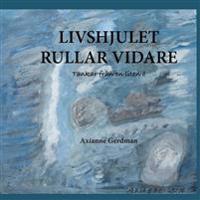 Livshjulet rullar vidare : tankar från en liten ö
