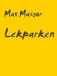Lekparken: En novell för vuxna
