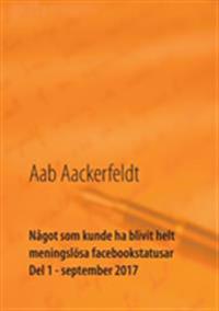 Något som kunde ha blivit helt meningslösa facebookstatusar