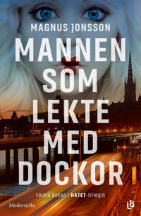 Mannen som lekte med dockor (Första boken i Hatet-trilogin)