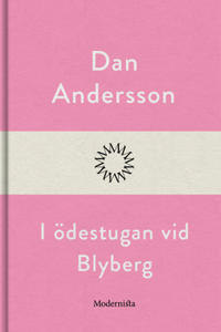 I ödestugan vid Blyberg