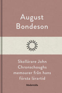 Skollärare John Chronschoughs memoarer från hans första lärartid