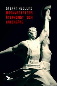 Moskvastatens återkomst och undergång
