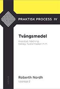 Tvångsmedel : kvarstad, häktning, beslag, husrannsakan m.m.