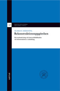 Rekonstruktionsuppgörelsen : om maktutövning och intresseförhållanden vid rekonstruktion av aktiebolag