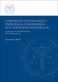 Corporate Governance i ömsesidiga försäkrings- och tjänstepensionsbolag : En rättsanalys av ändamålsenligheten med befintlig reglering