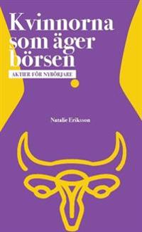 Bokomslag för "Kvinnorna som äger börsen - aktier för nybörjare"