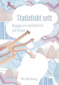 Statistiskt sett : bygga en världsbild på fakta