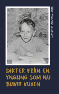 DIKTER FRÅN EN YNGLING SOM NU BLIVIT VUXEN