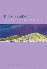Bipolär sjukdom : Kliniska riktlinjer för utredning och behandling