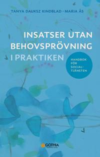 Insatser utan behovsprövning i praktiken : handbok för socialtjänsten