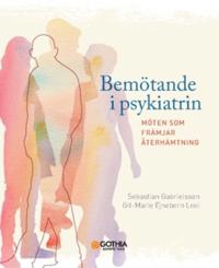 Bemötande i psykiatrin : Möten som främjar återhämtning