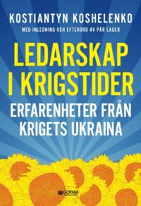 Ledarskap i krigstider : Erfarenheter från krigets Ukraina
