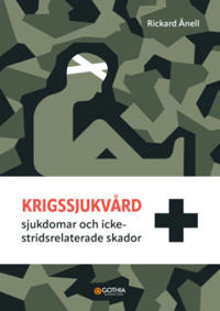 Krigssjukvård : sjukdomar och icke-stridsrelaterade skador