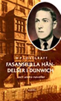 Fasansfulla händelser i Dunwich : och andra noveller