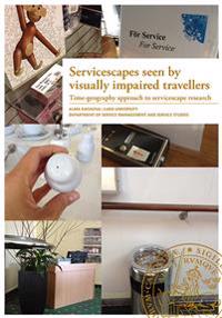 Servicescapes seen by visually impaired travellers