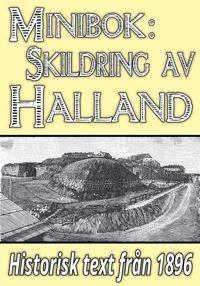 Skildring av Halland – Återutgivning av text från 1896