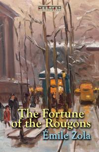 The Fortune of the Rougons