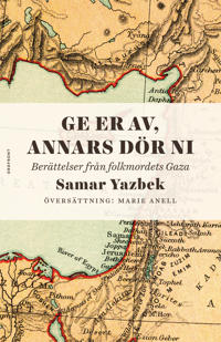 Ger er av, annars dör ni: Berättelser från folkmordets Gaza