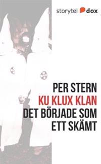 Bokomslag for "Ku Klux Klan - Det började som ett skämt"