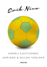 Andrij Sjevtjenko, Adriano & skilda världar