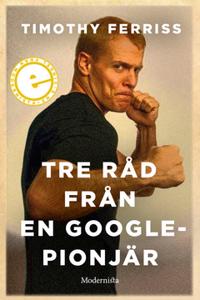 Tre råd från en Google-pionjär