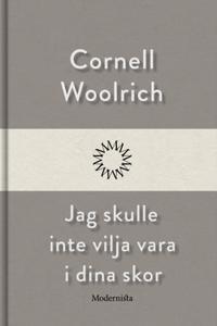 Jag skulle inte vilja vara i dina skor
