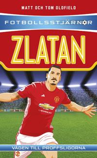 Zlatan : vägen till proffsligorna