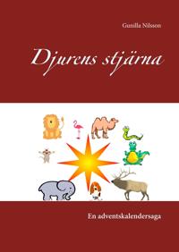 Djurens stjärna: En adventskalendersaga