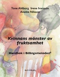 Kvinnans mönster av fruktsamhet : Handbok i Billingsmetoden®
