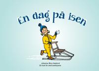 En dag på isen : en bok för små äventyrare