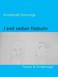I exil sedan födseln: Tankar & funderingar