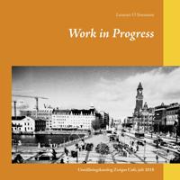 Work in Progress: Utställningskatalog Zoégas Café, juli 2018