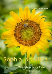 Sophia och Bina: En solskenshistoria för barn