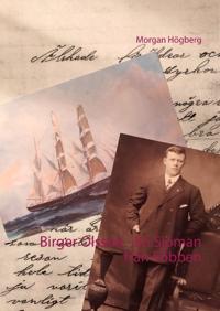 Birger Olsson - En Sjöman från Söbben : Birger Olsson - En Sjöman från Söbb