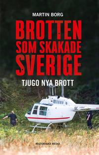 Brotten som skakade Sverige : Tjugo nya brott