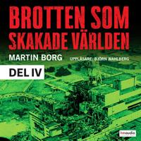 Brotten som skakade världen. Tjernobyl och andra händelser vi minns