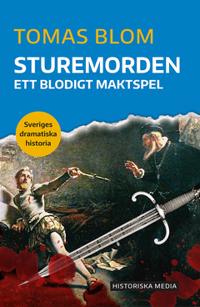 Sturemorden : ett blodigt maktspel