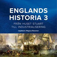 Englands historia. Från huset Stuart till industrialisering